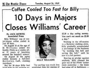 An Associated Press story in the Seattle Times on Aug. 26, 1969, after Billy Williams was released by the Pilots